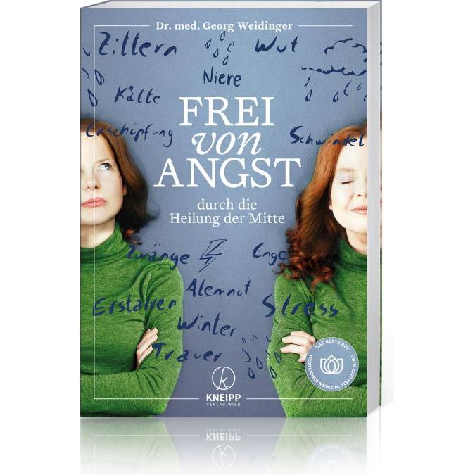 Frei von Angst durch die Heilung der Mitte, Ratgeber von Georg Weidinger
