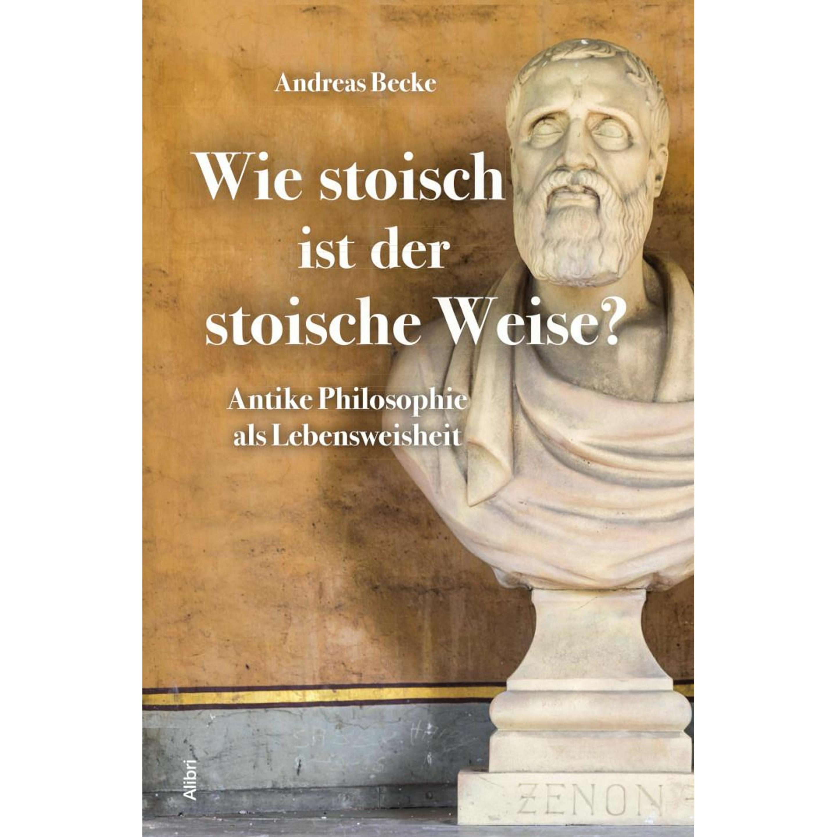 Wie stoisch ist der stoische Weise?, Fachbücher von Andreas Becke
