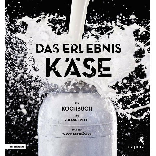 Das Erlebnis Käse, Ratgeber von Roland Trettl