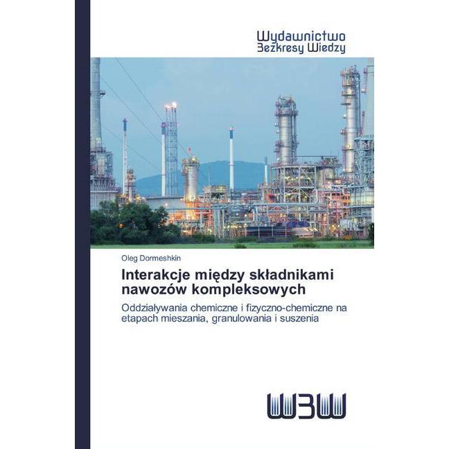 Interakcje miedzy skladnikami nawozów kompleksowych, Fachbücher von Oleg Dormeshkin