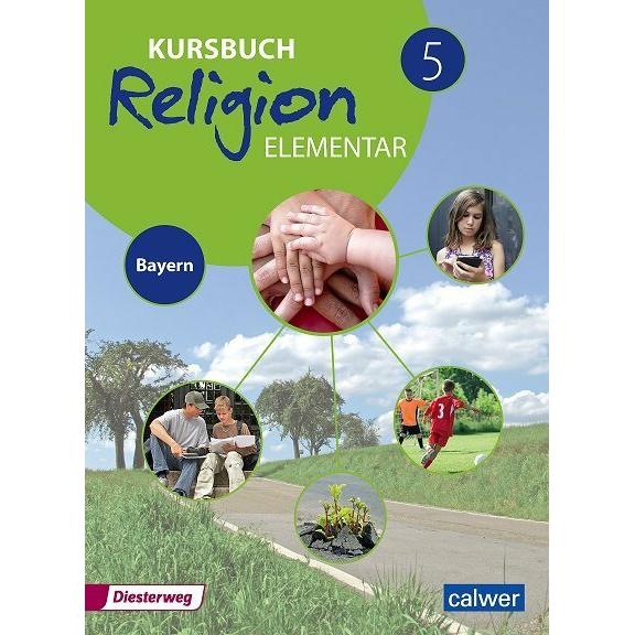 Kursbuch Religion Elementar 5 - Ausgabe 2017 für Bayern, Schulbücher von Eva Weigand, Heinz Burkhardt, Heinz-Günter Kübl...