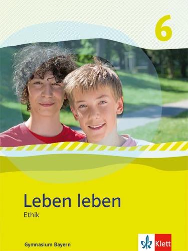 Produktbild Leben Leben 6. Schülerband Klasse 6. Ausgabe Bayern (Deutsch, 2019)