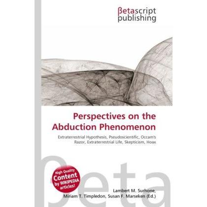 Perspectives on the Abduction Phenomenon, Sachbücher von Lambert M. Surhone, Miriam T. Timpledon, Susan F. Marseken