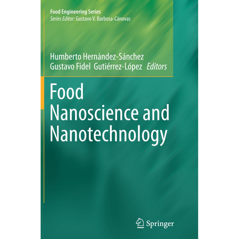 Food Nanoscience and Nanotechnology, Fachbücher von Gustavo Fidel Gutiérrez-López, Humberto Hernández-Sánchez