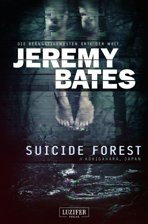 Produktbild Suicide Forest (Deutsch, Jeremy Bates, 2017)