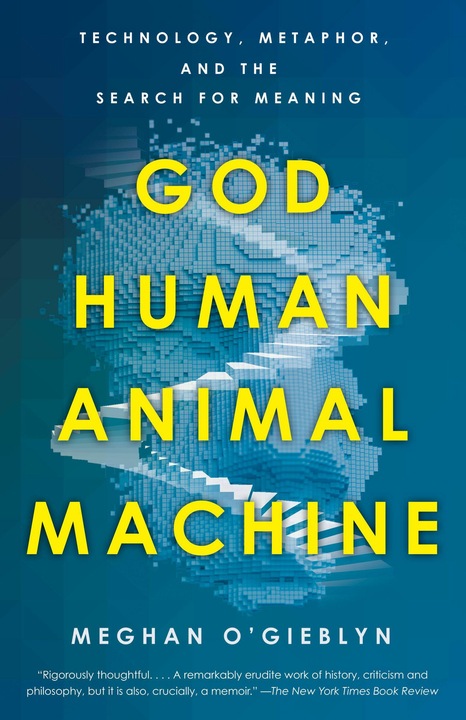 Produktbild God, Human, Animal, Machine (Englisch, Meghan O'Gieblyn, 2022)