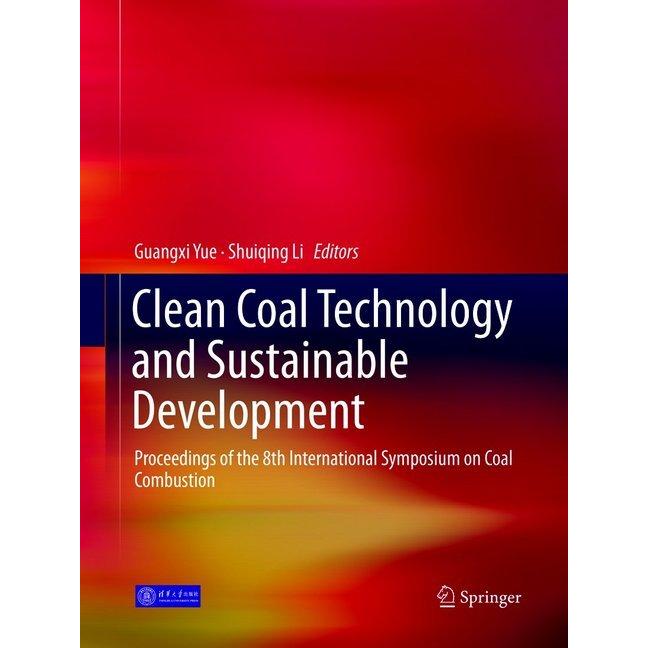 Clean Coal Technology and Sustainable Development, Fachbücher von Shuiqing Li, Guangxi Yue