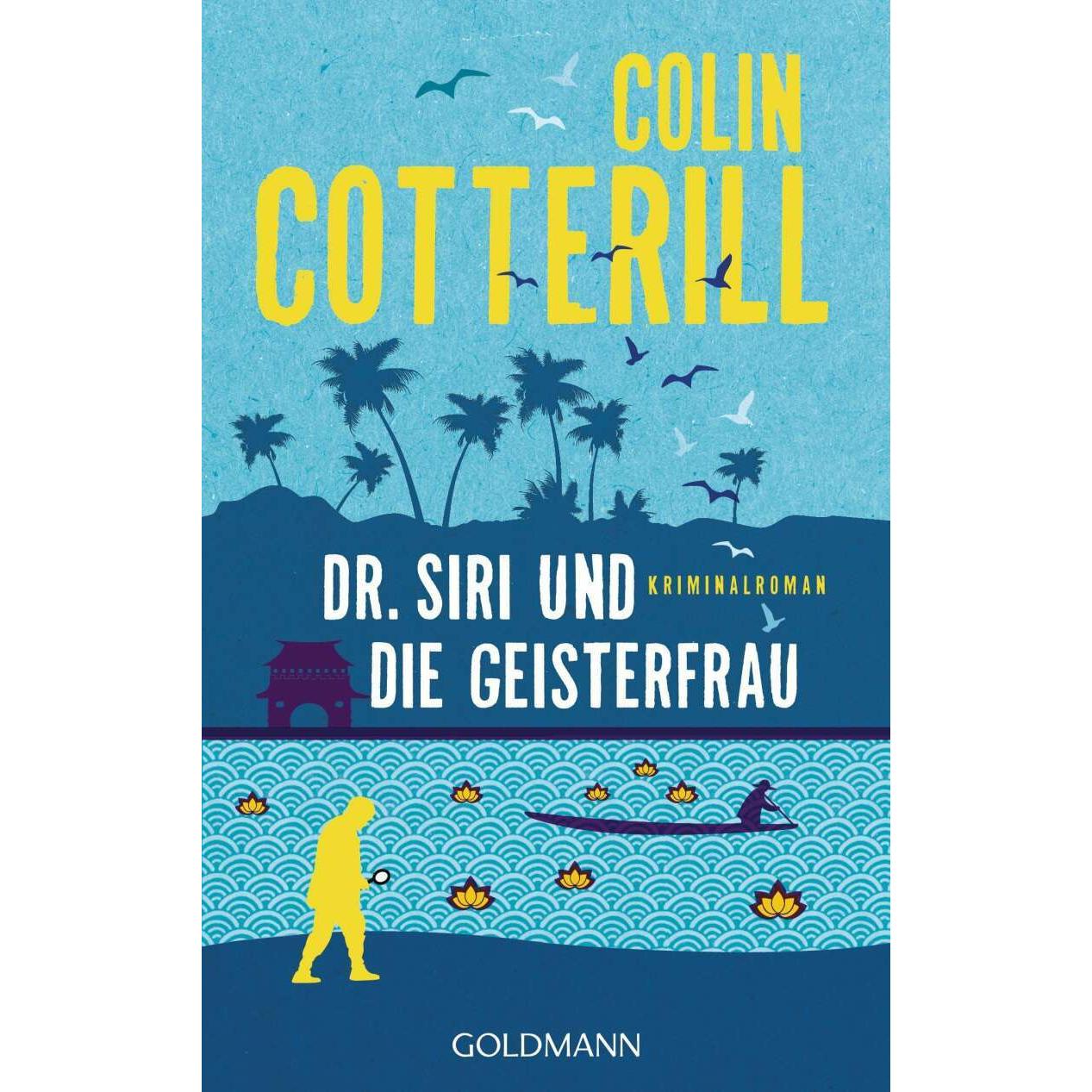 Dr. Siri und die Geisterfrau, Belletristik von Colin Cotterill