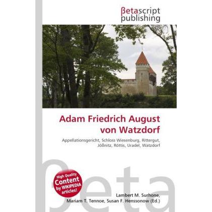 Adam Friedrich August von Watzdorf, Fachbücher von Miriam T. Timpledon, Lambert M. Surhone, Susan F. Marseken