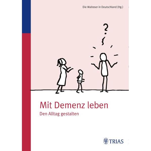 Mit Demenz leben, Fachbücher von Malteser Deutschland gGmbH