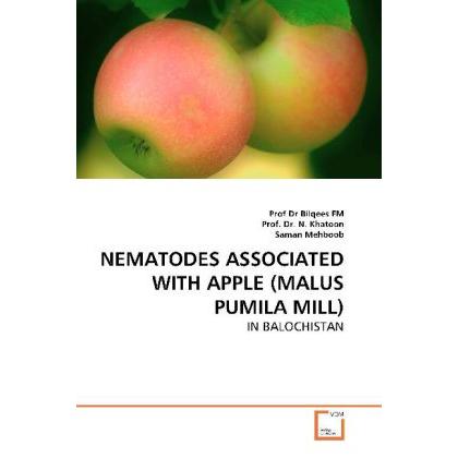 Nematodes Associated With Apple (Malus Pumila Mill), Fachbücher von Bilqees, Nasira Khatoon, Saman Mehboob