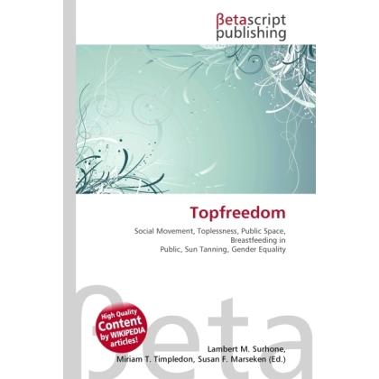 Thumbnail - Topfreedom, Fachbücher von Lambert M. Surhone, Miriam T. Timpledon, Susan F. Marseken