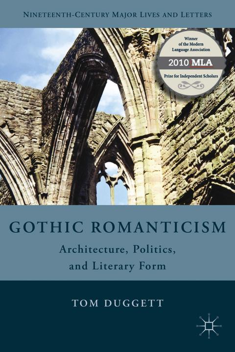 Produktbild Gothic Romanticism (Englisch, T. Duggett, 2012)