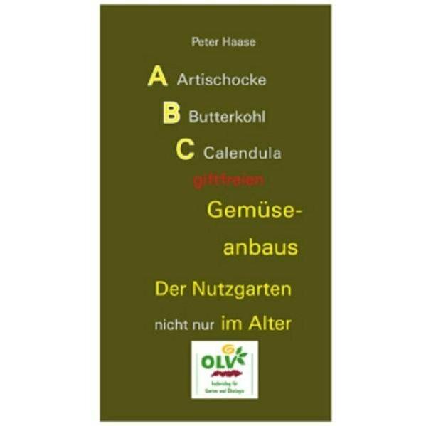 Thumbnail - ABC giftfreien Gemüseanbaus, Fachbücher von Peter Haase, Kurt Walter Lau