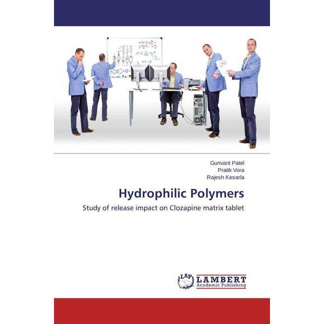 Hydrophilic Polymers, Fachbücher von Pratik Vora, Rajesh Kesarla, Gunvant Patel