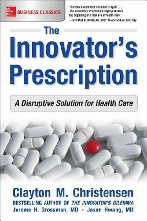 Produktbild The Innovator's Prescription (Englisch, Clayton Christensen, Jason Hwang, Jerome Grossman, 2016)