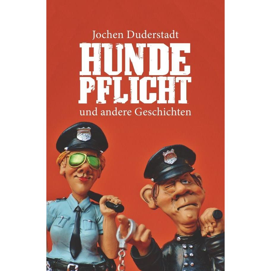 Hundepflicht, Belletristik von Jochen Duderstadt