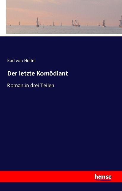Produktbild Der letzte Komödiant (Deutsch, Karl Von Holtei, 2016)
