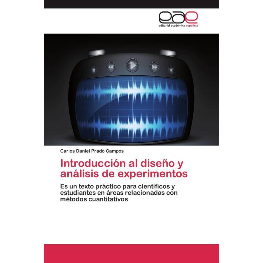 Introducción al diseño y análisis de experimentos, Fachbücher von Carlos Daniel Prado Campos
