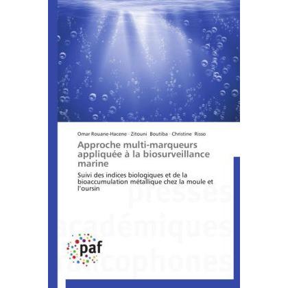 Approche multi-marqueurs appliquée à la biosurveillance marine, Fachbücher von Christine Risso, Omar Rouane-Hacene, Zito...
