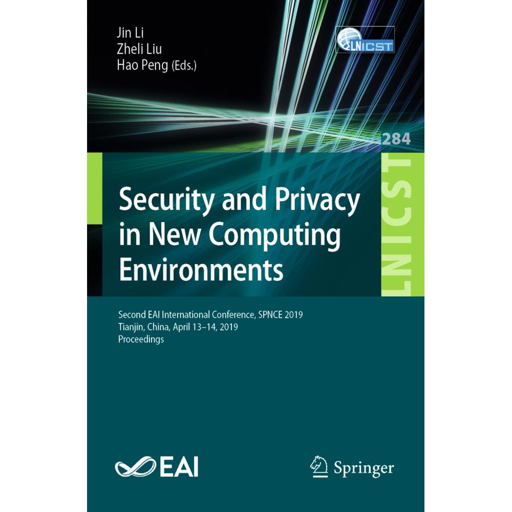 Security and Privacy in New Computing Environments, Fachbücher von Hao Peng, Zheli Liu, Jin Li