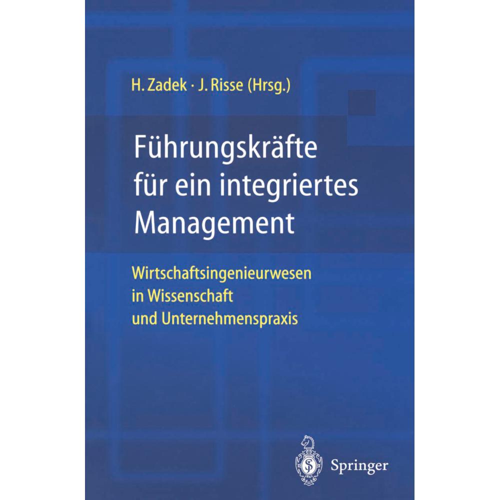Führungskräfte für ein integriertes Management, Fachbücher von Hartmut Zadek, Jörg Risse