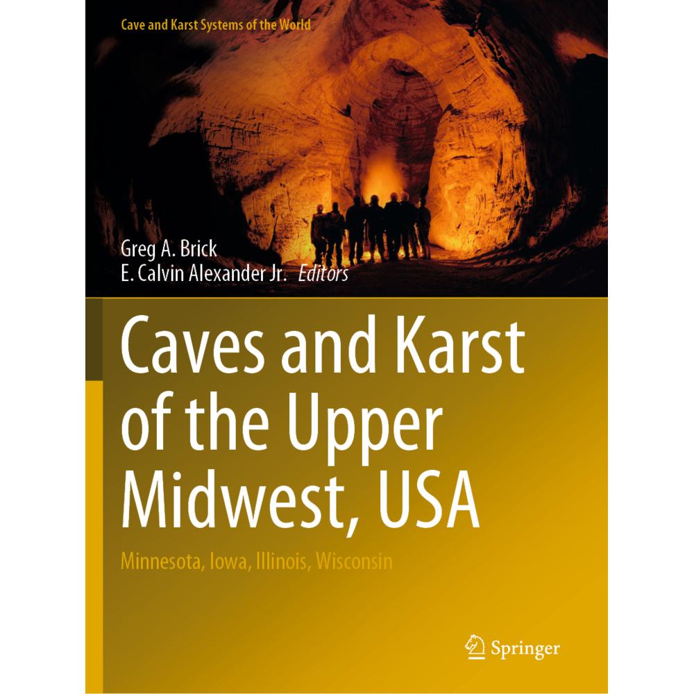 Caves and Karst of the Upper Midwest, USA, Fachbücher von E. Calvin Alexander Jr., Greg A. Brick