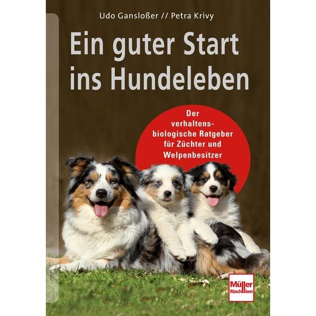 Ein guter Start ins Hundeleben, Ratgeber von Petra Krivy