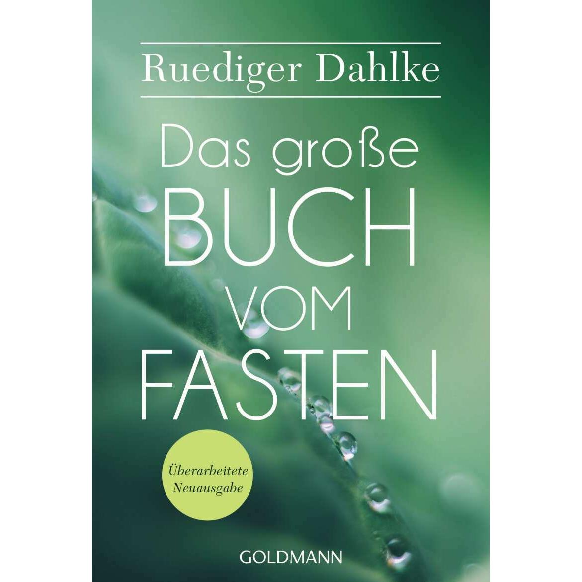 Das grosse Buch vom Fasten, Ratgeber von Ruediger Dahlke