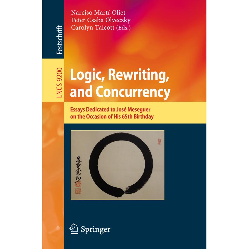 Logic, Rewriting, and Concurrency, Fachbücher von Carolyn Talcott, Narciso Martí-Oliet, Peter Csaba Ölveczky