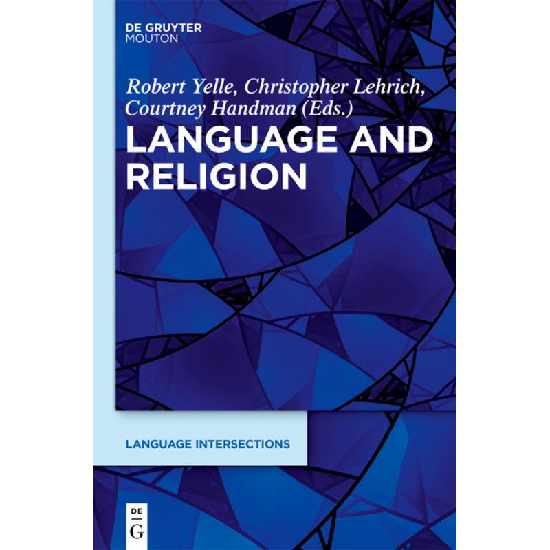 Language and Religion, Fachbücher von Courtney Handman, Robert Yelle, Christopher Lehrich