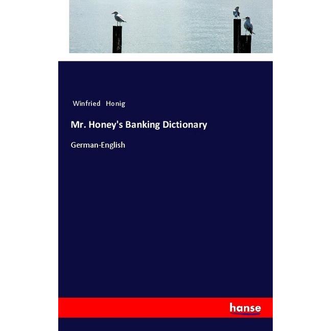 Mr. Honey's Banking Dictionary, Schulbücher von Winfried Honig