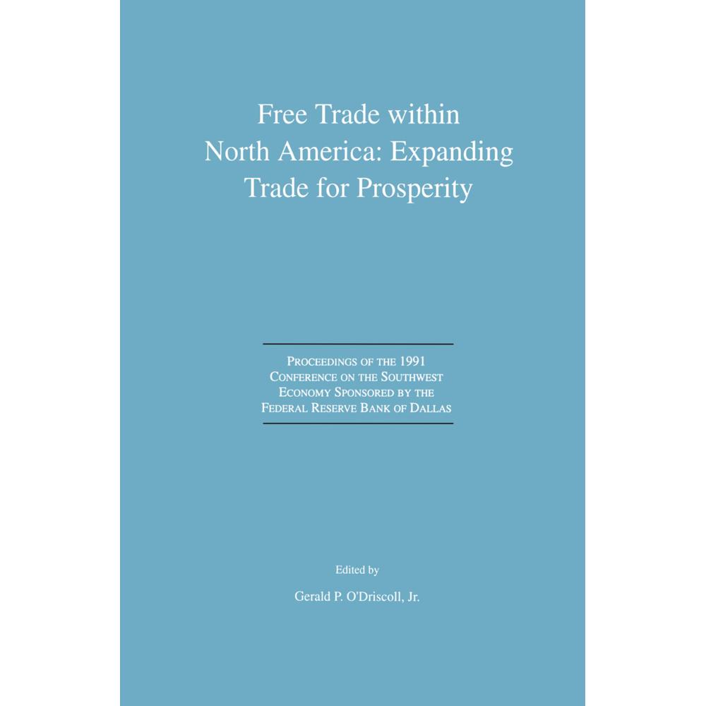 Free Trade within North America: Expanding Trade for Prosperity, Fachbücher