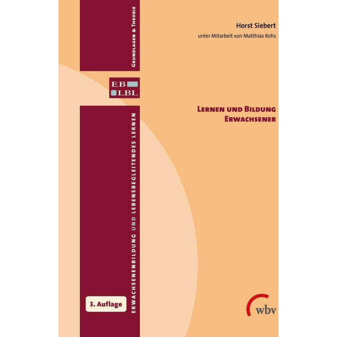 Lernen und Bildung Erwachsener, Fachbücher von Matthias Rohs, Horst Siebert