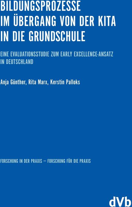 Produktbild Bildungsprozesse im Übergang von der Kita in die Grundschule (Deutsch, Anja Günther, Kerstin Pallocks, Rita Marx, 2017)