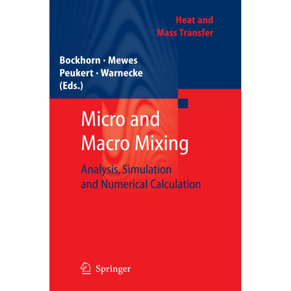 Micro and Macro Mixing, Fachbücher von Henning Bockhorn, Dieter Mewes, W. Peukert, Hans-Joachim Warnecke