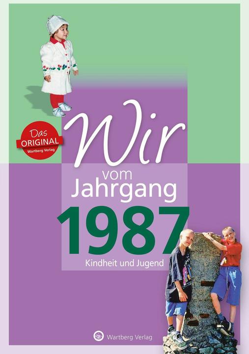 Produktbild Wir vom Jahrgang 1987 - Kindheit und Jugend (Deutsch, Jascha Groherr, 2022)