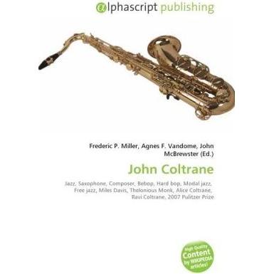 John Coltrane, Fachbücher von Agnes F. Vandome, Frederic P. Miller, John McBrewster