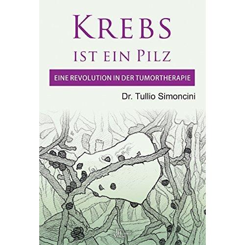Krebs ist ein Pilz, Ratgeber von Tullio Simoncini