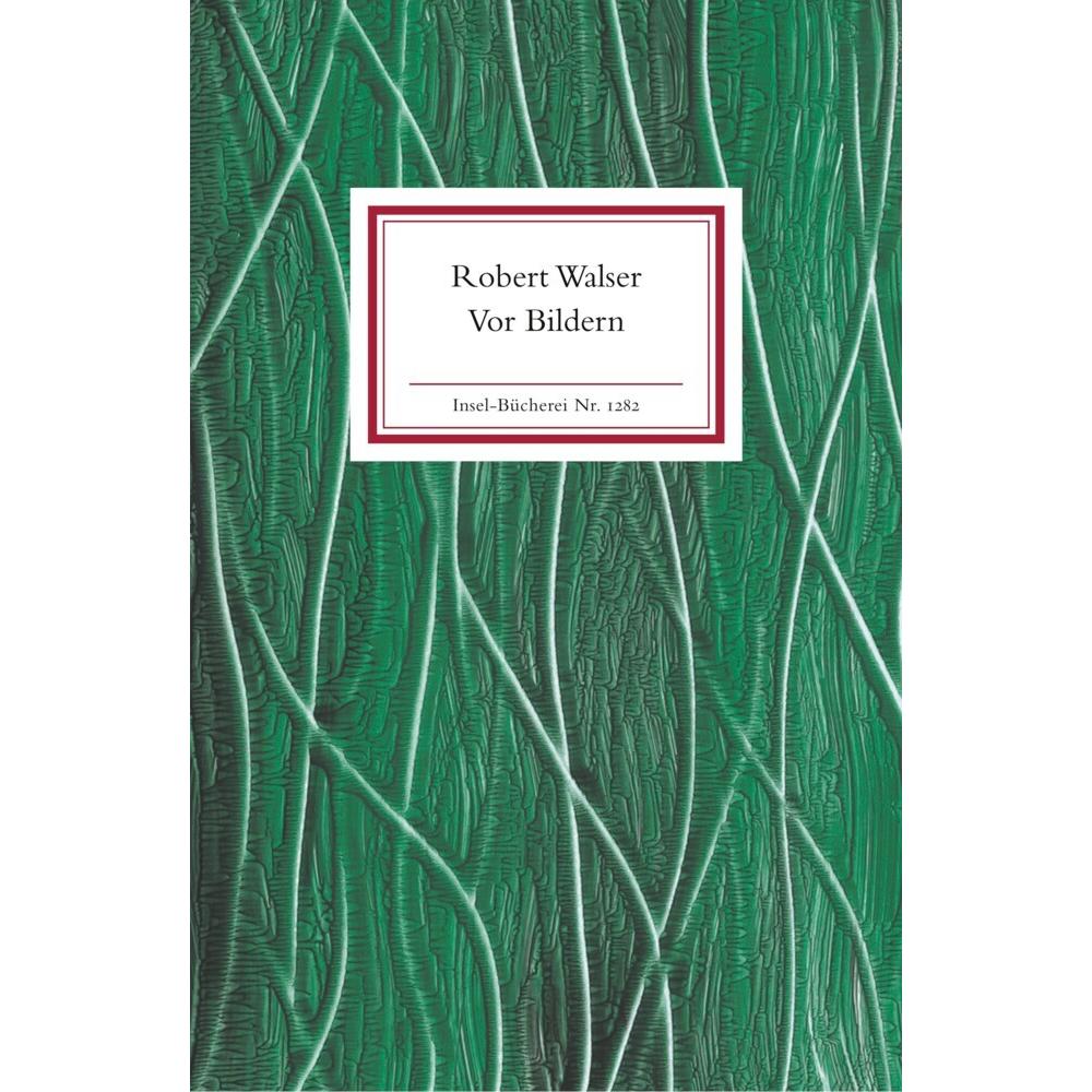 Vor Bildern, Belletristik von Robert Walser