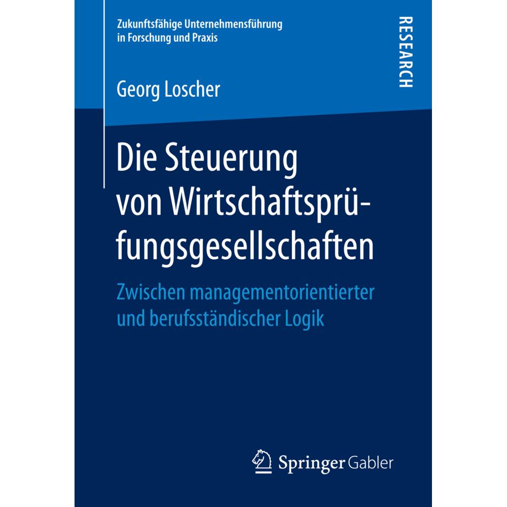 Die Steuerung von Wirtschaftsprüfungsgesellschaften, Fachbücher von Georg Loscher