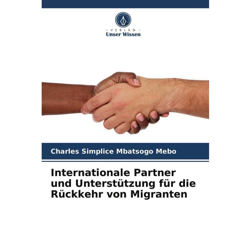 Internationale Partner und Unterstützung für die Rückkehr von Migranten, Fachbücher von Charles Simplice Mbatsogo Mebo