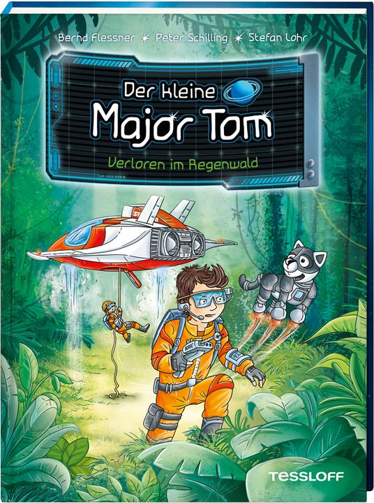 Produktbild Tessloff Der kleine Major Tom, Band 8: Verloren im Regenwald (Deutsch, Bernd Flessner, Peter Schilling, 2018)