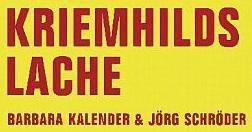 Produktbild Kriemhilds Lache (Deutsch, Barbara Kalender, Jörg Schröder, 2013)