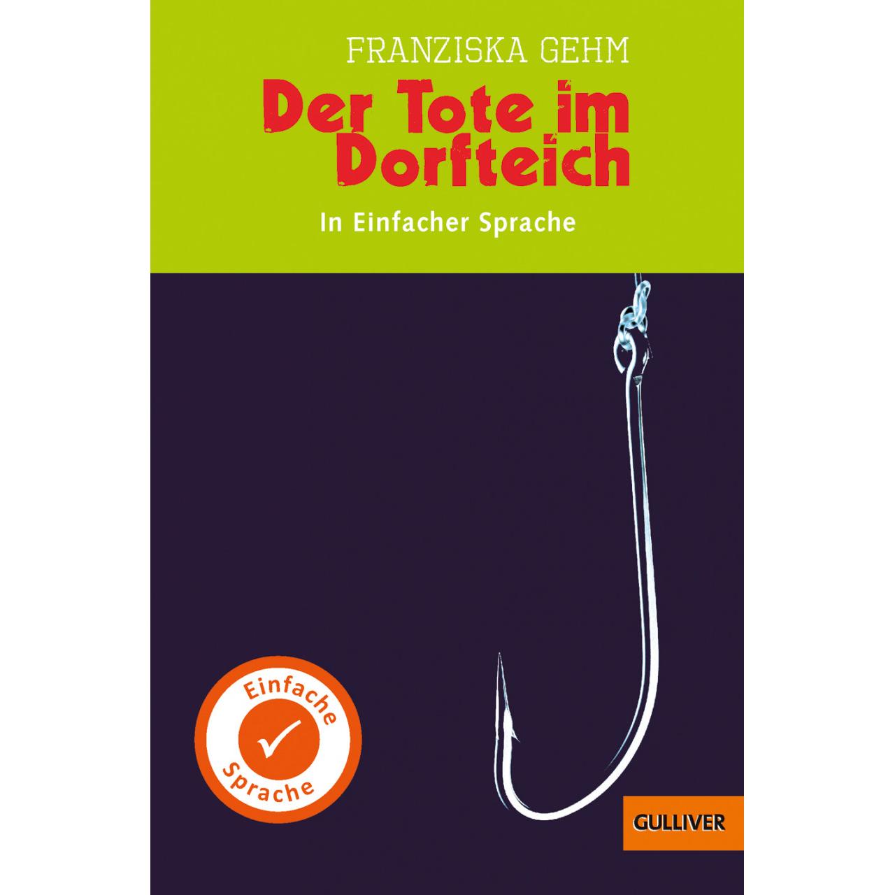 Kurzfassung in Einfacher Sprache. Der Tote im Dorfteich, Kinderbücher von Franziska Gehm, Yvette Wagner