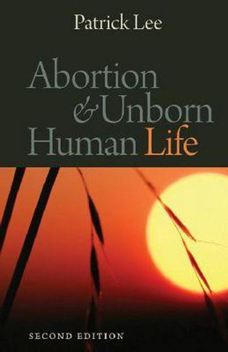 Produktbild Abortion & Unborn Human Life (Englisch, Patrick Lee, 2010)