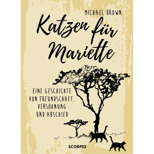 Katzen für Mariette, Belletristik von Michael Brown