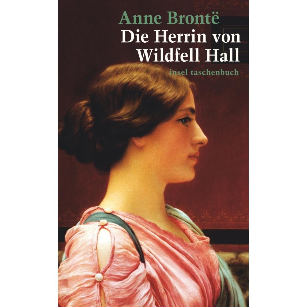 Die Herrin von Wildfell Hall, Belletristik von Anne Brontë
