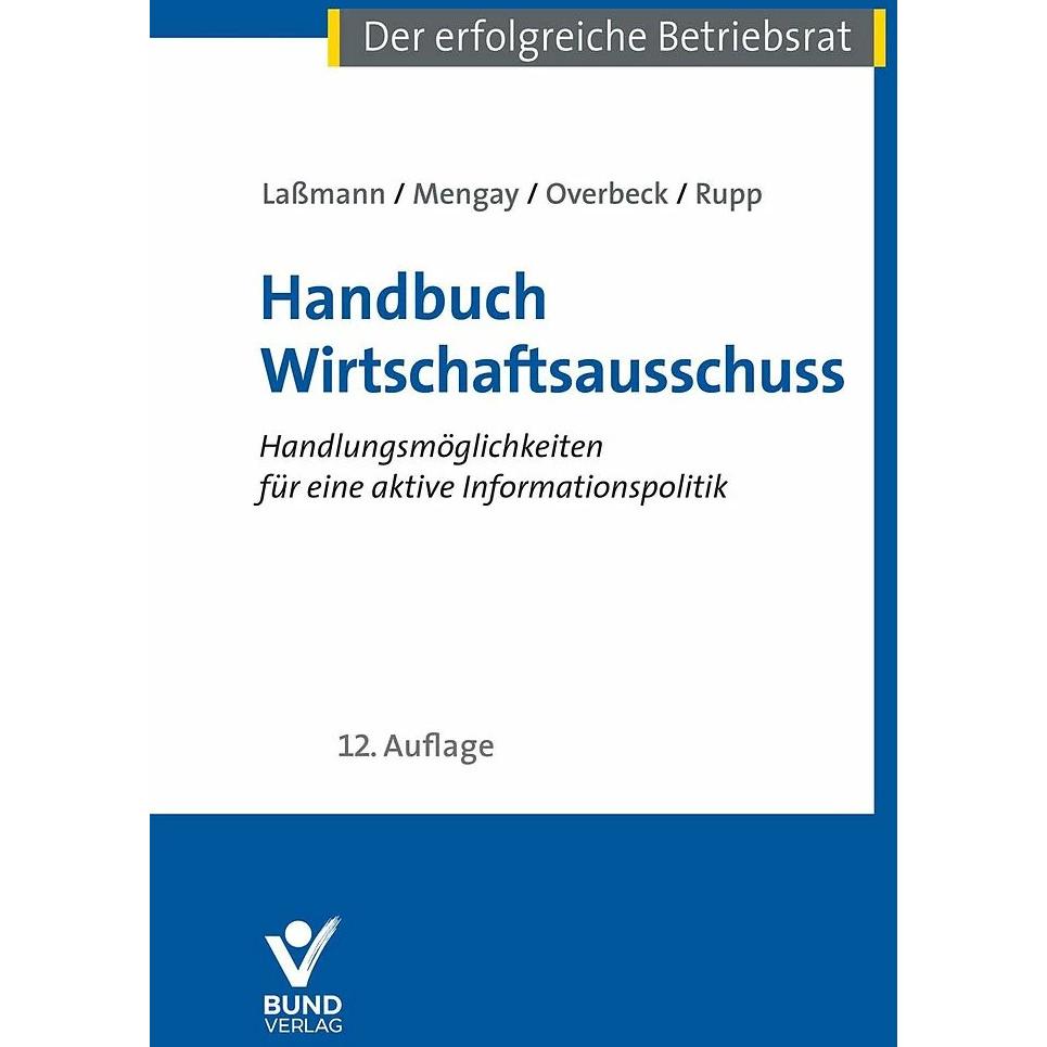 Handbuch Wirtschaftsausschuss, Fachbücher von Rudi Rupp, Ulrich Overbeck, Nikolai Lassmann, Adrian Mengay