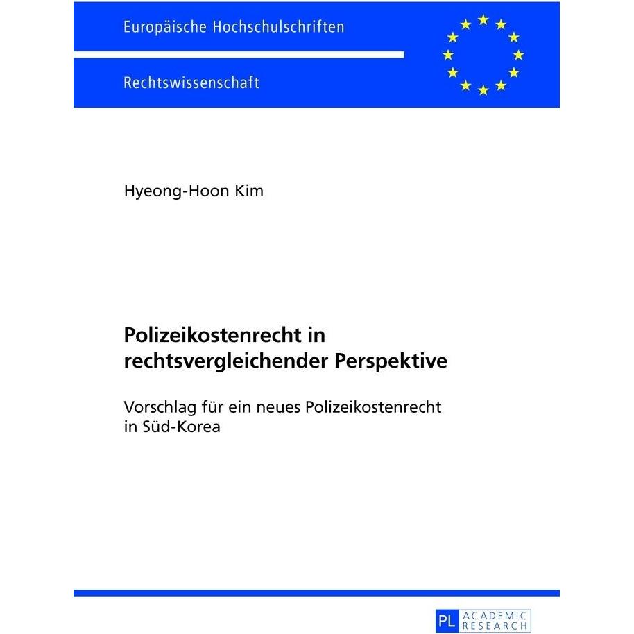 Polizeikostenrecht in rechtsvergleichender Perspektive, Fachbücher von HyeongHoon Kim